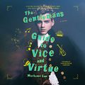 Cover Art for 9781538439135, The Gentleman's Guide to Vice and Virtue by Mackenzi Lee