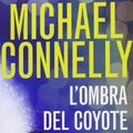 Cover Art for 9788868366803, L'ombra del coyote by Michael Connelly
