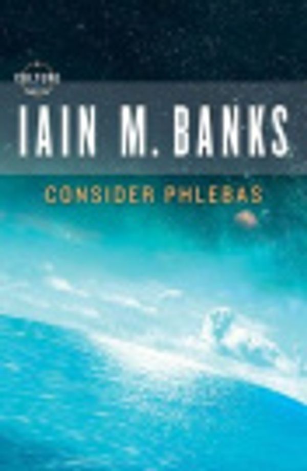 Cover Art for 9781611136777, Consider Phlebas by Iain M Banks, Peter Kenny