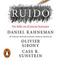 Cover Art for B09G49V9TD, Ruido [Noise]: Un fallo en el juicio humano [A Flaw in Human Judgment] by Daniel Kahneman, Olivier Sibony, Cass R. Sunstein, Joaquín Chamorro Mielke-Translator