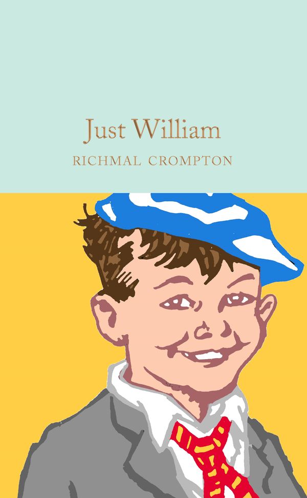 Cover Art for 9781529031843, Just William (Macmillan Collector's Library) by Chris Riddell