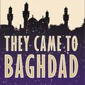 Cover Art for 9780007451661, Collins They Came to Baghdad (ELT Reader) by Agatha Christie