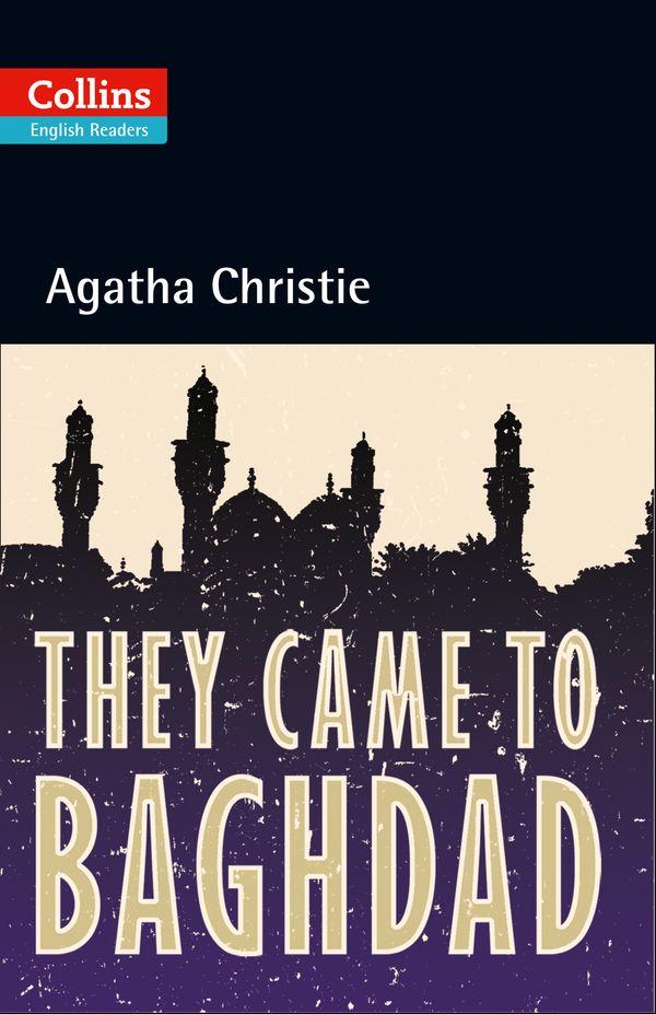 Cover Art for 9780007451661, Collins They Came to Baghdad (ELT Reader) by Agatha Christie