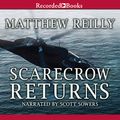 Cover Art for B006UHY8N2, Scarecrow Returns by Matthew Reilly