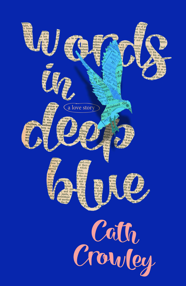 Cover Art for 9781743289570, Words in Deep Blue by Cath Crowley