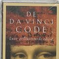 Cover Art for 9789024551156, De Da Vinci Code Luxe editie by Dan Brown, Josephine Ruitenberg