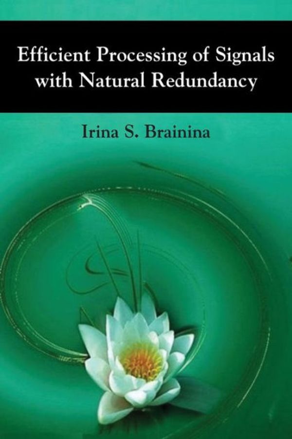 Cover Art for 9781634929615, Efficient Processing of Signals with Natural Redundancy by Irina S. Brainina