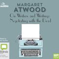 Cover Art for 9781867509592, On Writers and Writing: Negotiating with the Dead by Margaret Atwood