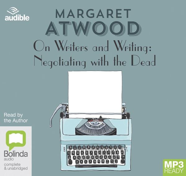 Cover Art for 9781867509592, On Writers and Writing: Negotiating with the Dead by Margaret Atwood