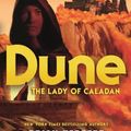 Cover Art for 9781250765055, Dune: The Lady of Caladan (The Caladan Trilogy, 2) by Brian Herbert, Kevin J. Anderson