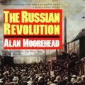 Cover Art for 9780881843316, The Russian Revolution by Alan Moorehead