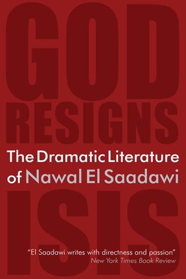 Cover Art for 9780863568121, The Dramatic Literature of Nawal El Saadawi by Nawal El-Saadawi