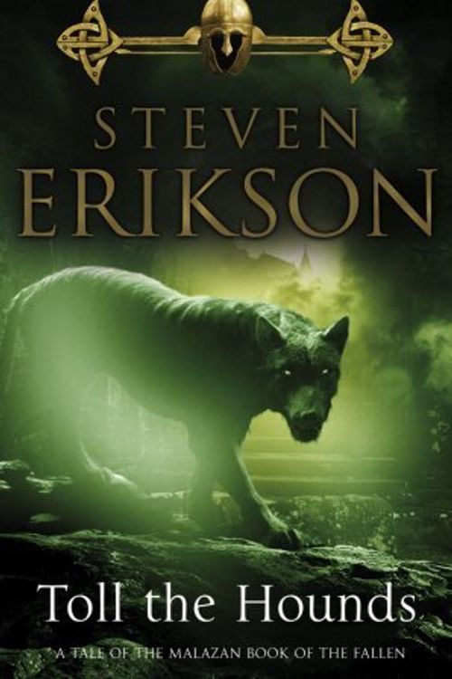 Cover Art for B01MSLQ4VI, Toll The Hounds (Book 8 of The Malazan Book of the Fallen) by Steven Erikson (2009-04-09) by Steven Erikson