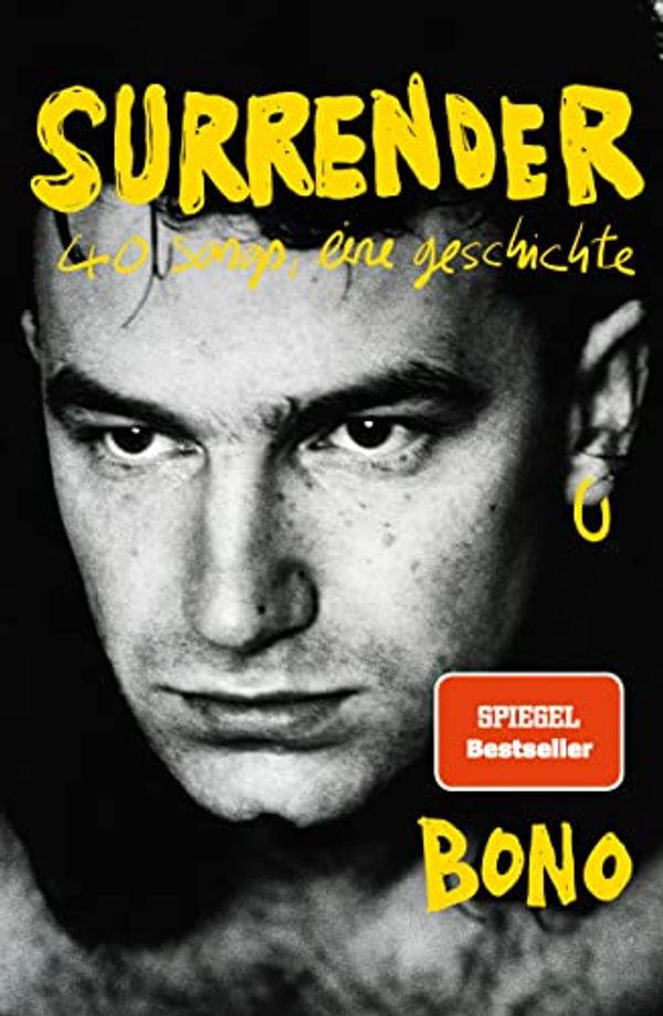 Cover Art for 9783426278055, Surrender: 40 Songs, One Story - Deutsche Ausgabe by Bono