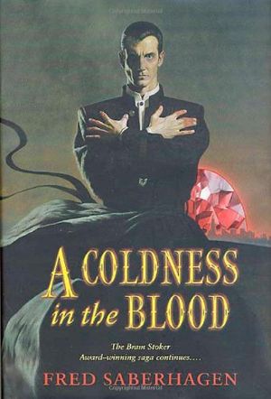 Cover Art for 9780765300454, A Coldness in the Blood by Saberhagen, Fred