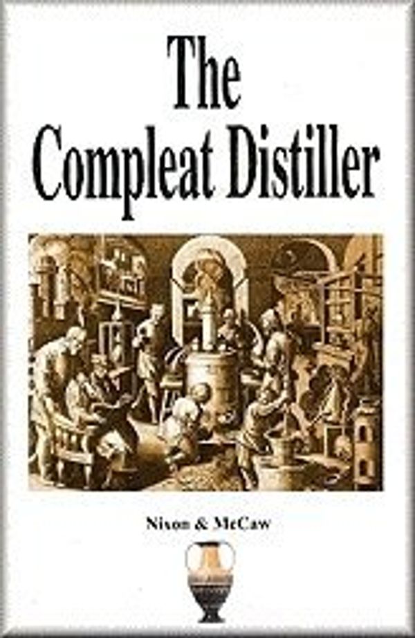 Cover Art for 9780476008199, The Compleat Distiller by Michael Nixon