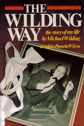 Cover Art for 9780312879549, The Wilding way: The story of my life by Michael Wilding