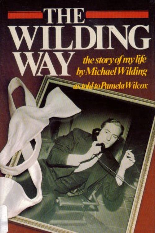 Cover Art for 9780312879549, The Wilding way: The story of my life by Michael Wilding