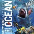 Cover Art for 9780241412886, Knowledge Encyclopedia Ocean!: Our Watery World As You've Never Seen It Before by DK