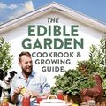 Cover Art for 9781760558109, The Edible Garden Cookbook & Growing Guide by Paul West