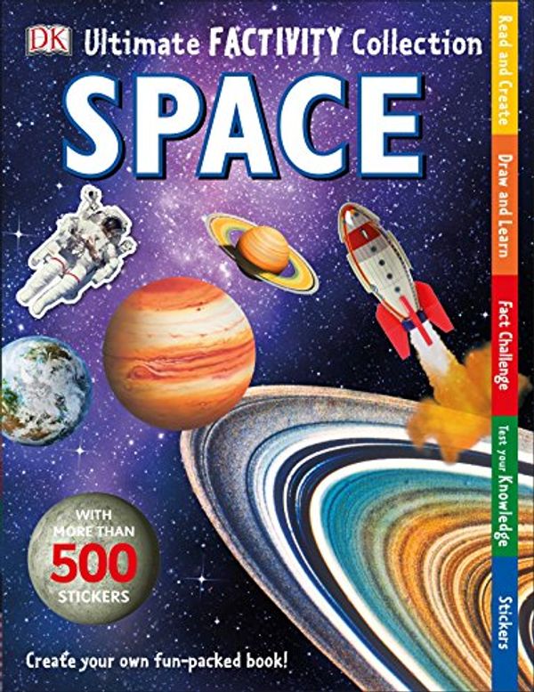 Cover Art for 9781465444301, Ultimate Factivity CollectionSpace by Dk