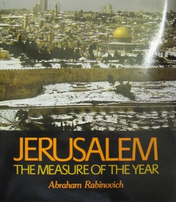 Cover Art for 9789652200815, Jerusalem, the measure of the year by Abraham Rabinovich