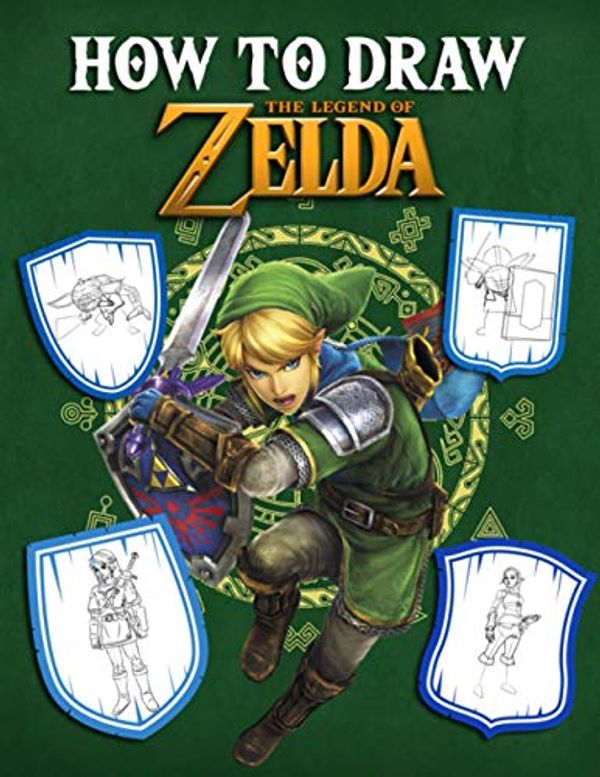 Cover Art for 9798697535769, How To Draw The Legend Of Zelda: Easy How To Draw Book For Learning To Draw, Relaxation, Stress Relieving, And Having Fun With Adorable Characters Of “The Legend Of Zelda” by Piererminio Cattaneo