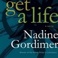 Cover Art for 9780374707415, Get a Life by Nadine Gordimer