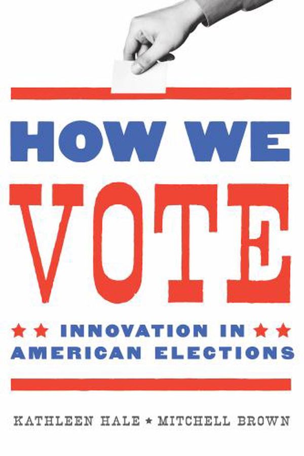 Cover Art for 9781626167780, How We Vote by Kathleen Hale