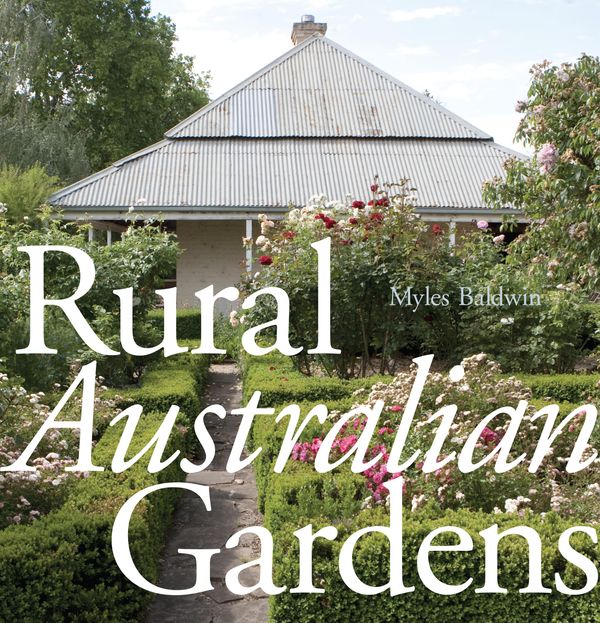 Cover Art for 9781925268096, Rural Australian Gardens by Myles Baldwin