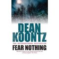 Cover Art for 9780553840216, Fear Nothing by Dean R. Koontz