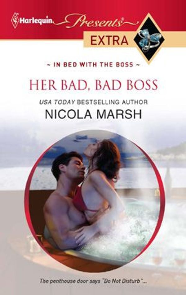 Cover Art for 9781459201873, Her Bad, Bad Boss by Nicola Marsh