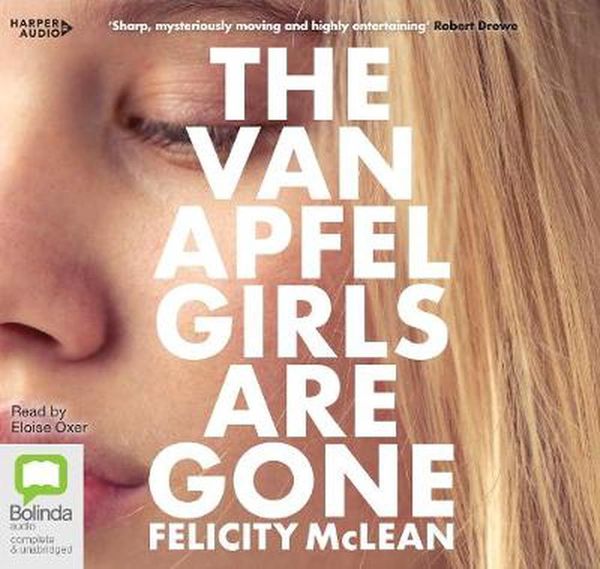 Cover Art for 9781460790281, The Van Apfel Girls Are Gone [Bolinda] by Felicity McLean