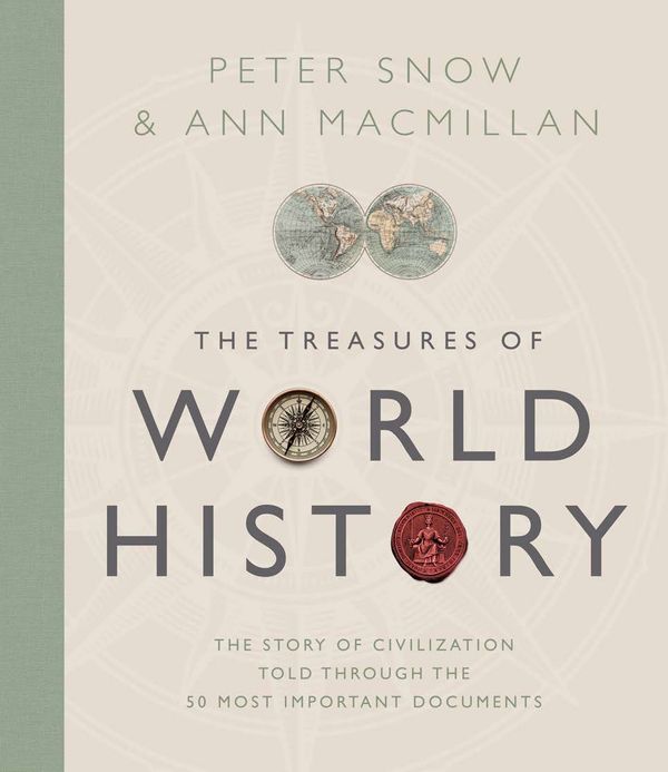 Cover Art for 9780233006048, Treasures of World History: The Story Of Civilization in 50 Documents by Peter Snow, Ann MacMillan