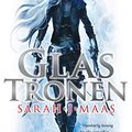 Cover Art for 9789177016168, Glastronen (Paperback) by Sarah J. Maas