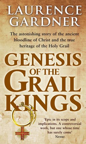 Cover Art for 9780553825091, Genesis Of The Grail Kings by Laurence Gardner