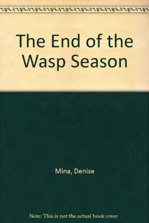 Cover Art for 9781445886787, The End of the Wasp Season by Denise Mina