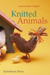 Cover Art for 9781903458686, Knitted Animals by Anne-Dorthe Grigaff