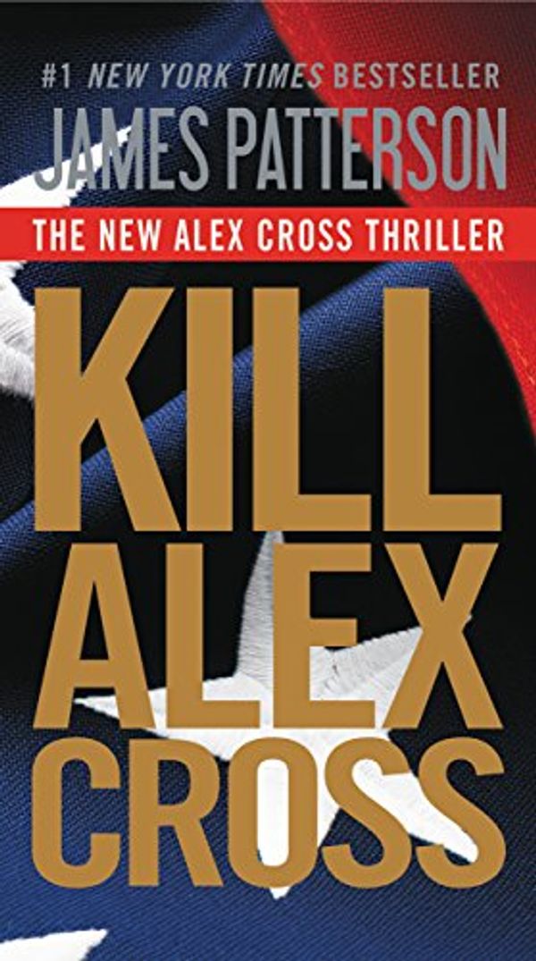Cover Art for B004QX07GY, Kill Alex Cross by James Patterson
