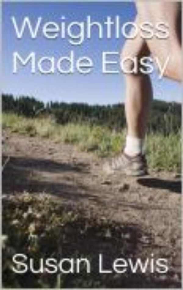 Cover Art for 9781498916462, Weightloss Made Easy by Susan Lewis