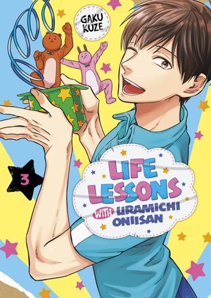 Cover Art for 9781646512614, Life Lessons with Uramichi Oniisan 3 by Gaku Kuze