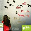 Cover Art for 9781486220212, All the Birds, Singing by Evie Wyld