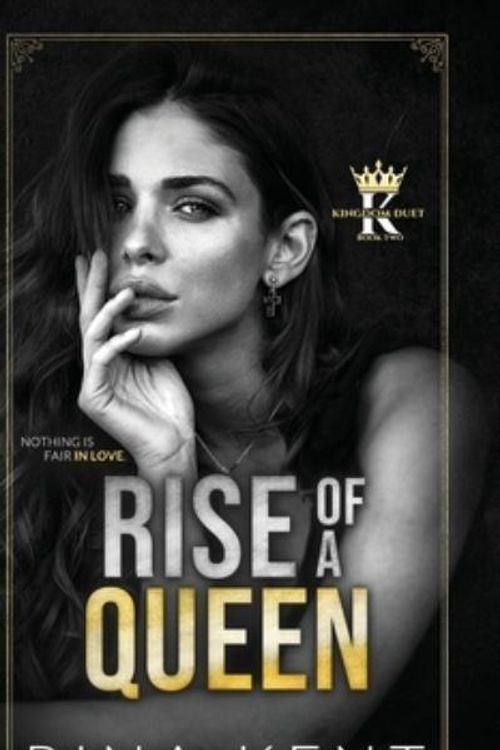 Cover Art for 9781685450151, Rise of a Queen by Rina Kent