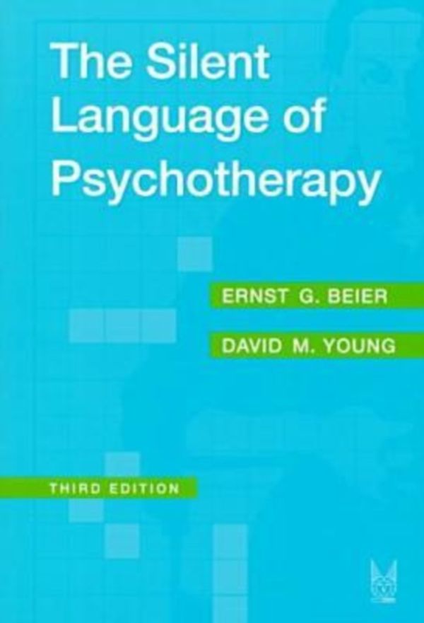 Cover Art for 9780202306100, The Silent Language of Psychotherapy by Ernst G. Beier