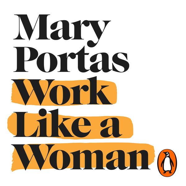 Cover Art for 9781473564763, Work Like a Woman by Mary Portas