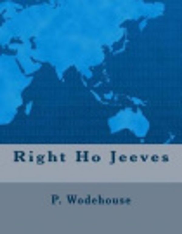 Cover Art for 9781979164450, Right Ho Jeeves by P. G. Wodehouse