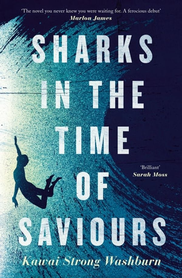 Cover Art for 9781760144777, Sharks in the Time of Saviours by Washburn, Kawai Strong