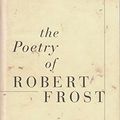 Cover Art for 9780224618144, The Poetry of Robert Frost by Robert Frost