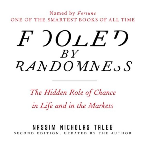 Cover Art for B0012IZFRW, Fooled by Randomness: The Hidden Role of Chance in Life and in the Markets by Nassim Nicholas Taleb