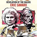 Cover Art for B07MXQDZ6N, Doctor Who: Revelation of the Daleks by Eric Saward